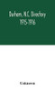 Durham, N.C. directory 1915-1916 - Hardcover