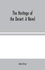 The Heritage of the Desert: A Novel - Paperback
