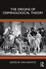 The Origins of Criminological Theory - Paperback