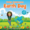 Holly Celebrates Earth Day (Holly Celebrates Series)