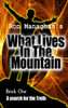 What Lives In The Mountain: A search for the Truth