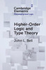 Higher-Order Logic and Type Theory (Elements in Philosophy and Logic)