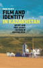 Film and Identity in Kazakhstan: Soviet and Post-Soviet Culture in Central Asia