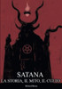 Satana: La Storia, il Mito, il Culto (Italian Edition)