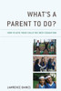 Whats a Parent to Do?: How to Give Your Child the Best Education - Paperback