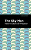 The Sky Man (Mint Editions?Scientific and Speculative Fiction)