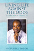 Living Life Against the Odds: A Personal Chronicle - Paperback
