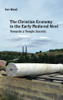 The Christian Economy of the Early Medieval West: Towards a Temple Society
