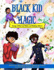 Black Kid Magic: Young, Gifted and Black, and Making History