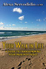 Your Walk in Life: A Guide to Transforming Your Pain into Peace
