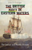 The British Navy in Eastern Waters: The Indian and Pacific Oceans