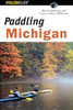 Paddling Michigan (Regional Paddling Series)