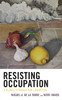 Resisting Occupation: A Global Struggle for Liberation (Decolonizing Theology)
