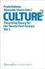 Culture: Theorizing Theory for the Twenty-first Century (American Culture Studies, 1)