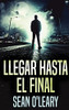 Llegar Hasta El Final (Spanish Edition) - Hardcover