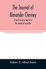 The journal of Alexander Chesney: a South Carolina loyalist in the revolution and after