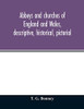 Abbeys and churches of England and Wales, descriptive, historical, pictorial