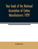 Year book of the National Association of Cotton Manufacturers 1929