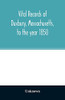 Vital records of Duxbury, Massachusetts, to the year 1850