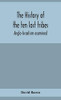 The history of the ten lost tribes; Anglo-Israelism examined - Hardcover