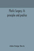Plastic surgery, its principles and practice - Paperback