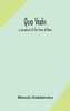 Quo vadis: a narrative of the time of Nero - Hardcover
