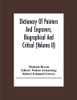 Dictionary Of Painters And Engravers, Biographical And Critical (Volume Ii)