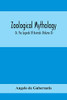 Zoological Mythology; Or, The Legends Of Animals (Volume Ii)