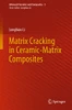 Matrix Cracking in Ceramic-Matrix Composites (Advanced Ceramics and Composites, 3)