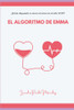 El algoritmo de Emma: ¿Estás dispuesto a revivir el amor en el año 2120 (Spanish Edition)