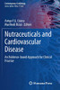 Nutraceuticals and Cardiovascular Disease: An Evidence-based Approach for Clinical Practice (Contemporary Cardiology)