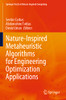 Nature-Inspired Metaheuristic Algorithms for Engineering Optimization Applications (Springer Tracts in Nature-Inspired Computing)