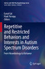 Repetitive and Restricted Behaviors and Interests in Autism Spectrum Disorders: From Neurobiology to Behavior (Autism and Child Psychopathology Series)