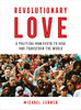 Revolutionary Love: A Political Manifesto to Heal and Transform the World