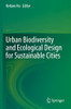 Urban Biodiversity and Ecological Design for Sustainable Cities