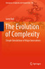 The Evolution of Complexity: Simple Simulations of Major Innovations (Emergence, Complexity and Computation)