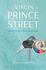 The Virgin of Prince Street: Expeditions into Devotion (American Lives)