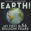 Earth! My First 4.54 Billion Years (Our Universe)