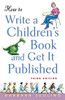 How to Write a Children's Book and Get It Published