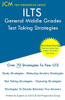 ILTS General Middle Grades - Test Taking Strategies: ILTS 298 Exam - Free Online Tutoring - New 2020 Edition - The latest strategies to pass your exam.