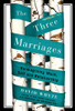 The Three Marriages: Reimagining Work, Self and Relationship
