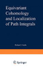 Equivariant Cohomology and Localization of Path Integrals (Lecture Notes in Physics Monographs)
