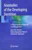 Anomalies of the Developing Dentition: A Clinical Guide to Diagnosis and Management