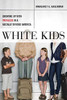 White Kids (Critical Perspectives on Youth)