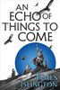 An Echo of Things to Come (The Licanius Trilogy (2))