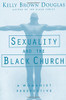Sexuality and the Black Church: A Womanist Perspective