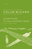 Everything in This Country Must: A Novella and Two Stories