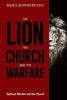 The Lion, the Church, and the Warfare: Spiritual Warfare and the Church