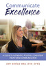 Communicate Excellence: A Guide To Authentic, Positive, Consistent Front Desk Communication