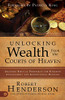 Unlocking Wealth from the Courts of Heaven: Securing Biblical Prosperity for Kingdom Advancement and Generational Blessing